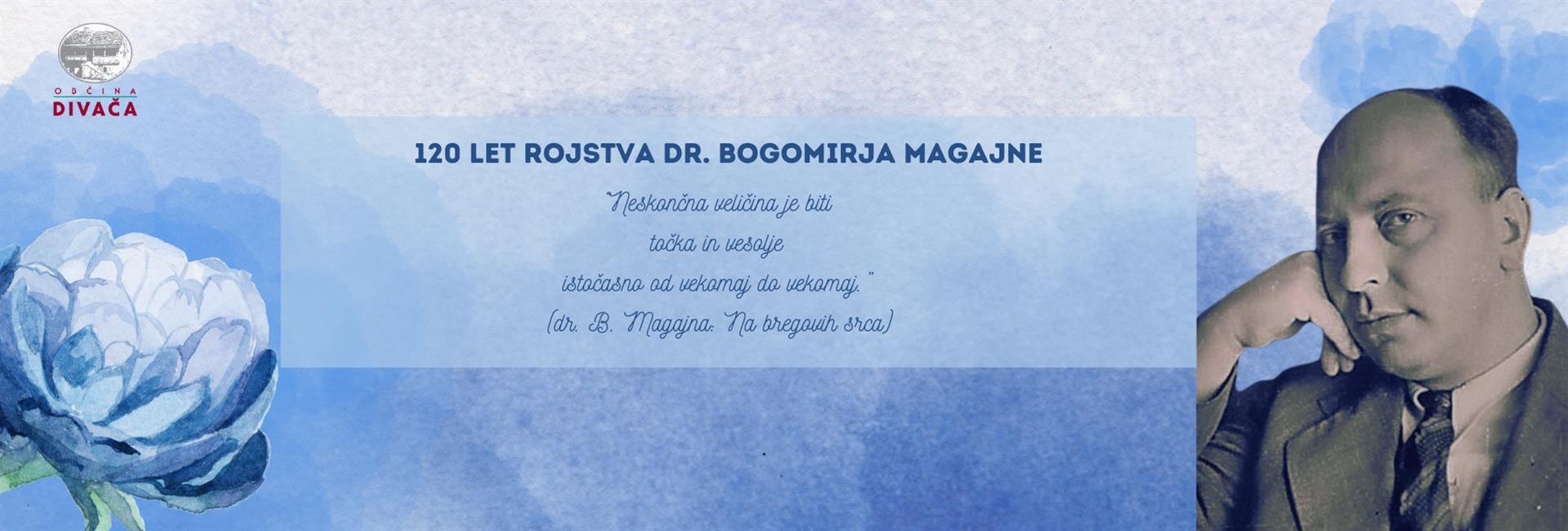120 let rojstva dr. Bogomirja Magajne