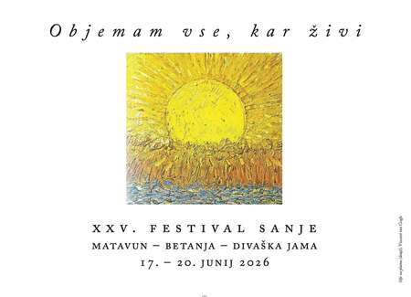 Objemam vse, kar živi - XXV. festival Sanje